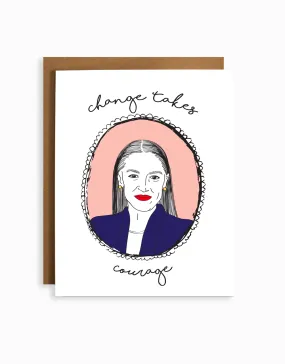 AOC "Change Takes Courage" Greeting Card